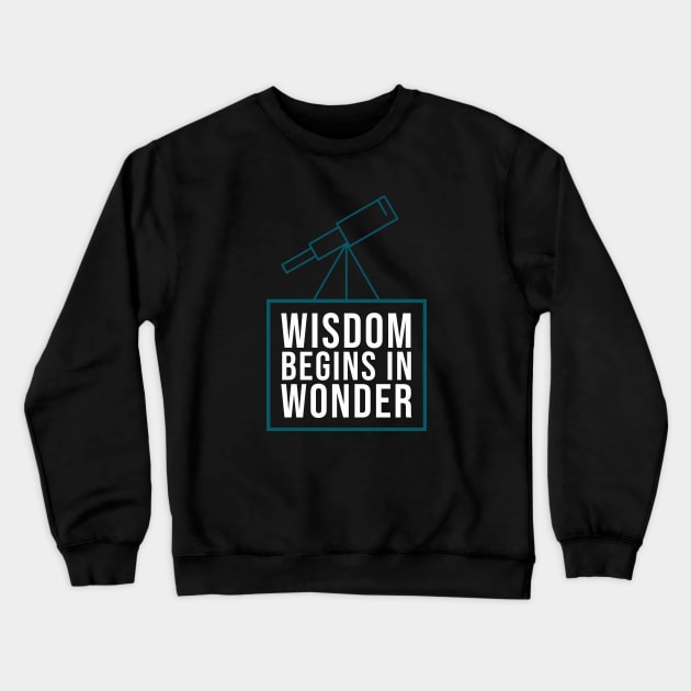 Wisdom begins in wonder - Socrates quote Crewneck Sweatshirt by Room Thirty Four